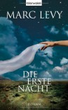 Die erste Nacht - Marc Levy, Eliane Hagedorn, Bettina Runge