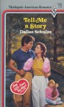 Tell Me A Story - Dallas Schulze