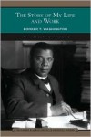 The Story of My Life and Work (Barnes & Noble Library of Essential Reading) - Booker T. Washington, Marcus Bruce