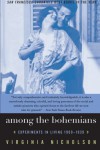 Among the Bohemians: Experiments in Living 1900-1939 - Virginia Nicholson