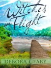 Witches in Flight - Debora Geary