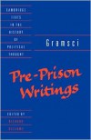 Pre-Prison Writings (Cambridge Texts in the History of Political Thought) - Antonio Gramsci