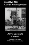 Brooklyn NY: A Grim Retrospective: A Memoir - Jerry Castaldo, Chip Deffaa