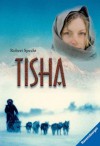 Tisha : die Geschichte einer jungen Lehrerin in der Wildnis von Alaska - Anne Hobbs Purdy, Robert Specht