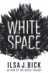 White Space  - Ilsa J. Bick