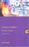 Cinema Studies: The Key Concepts (Key Concepts) (Routledge Key Guides) - Susan Hayward