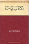 Die Verwirrungen des Zöglings Törleß - Robert Musil