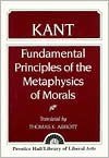 Fundamental Principles of the Metaphysics of Morals - Immanuel Kant