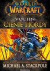 World of Warcraft: Vol'Jin Cienie Hordy - Michael Stackpole