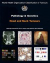 Pathology and Genetics of Head and Neck Tumours - Leon Barnes