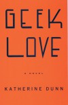 Geek Love (hardcover) - Katherine Dunn