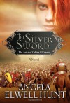 The Silver Sword - Angela Elwell Hunt