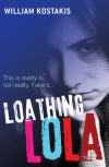 Loathing Lola - Will Kostakis