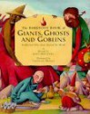 The Barefoot Book of Giants, Ghosts and Goblins: Traditional Tales from Around the World - John Matthews