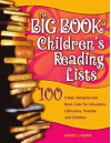 The Big Book of Children's Reading Lists: 100 Great, Ready-To-Use Book Lists for Educators, Librarians, Parents, and Children - Nancy J. Keane