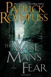 The Wise Man's Fear: The Kingkiller Chronicle: Day Two (Kingkiller Chronicles) - Patrick Rothfuss