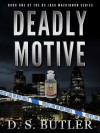 Deadly Motive - D.S. Butler