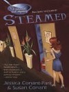 Steamed  - Jessica Conant-Park, Susan Conant