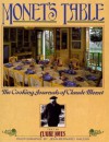 Monet's Table: The Cooking Journals of Claude Monet - Claire Joyes