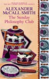 The Sunday Philosophy Club - Alexander McCall Smith