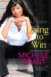 Losing To Win - Michele Grant