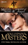 Masters at Arms & Nobody's Angel - Kallypso Masters