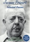 Jacques Prévert: Selected Poems - Jacques Prévert