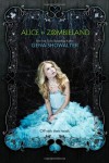 Alice in Zombieland (White Rabbit Chronicles, Book 1) - Gena Showalter