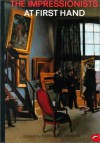 The Impressionists at First Hand: At First Hand - Bernard Denvir