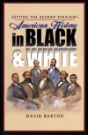Setting the Record Straight: American History in Black & White - David Barton