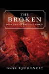 The Broken - Igor Ljubuncic