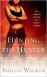 Hunting The Hunter - Shiloh Walker