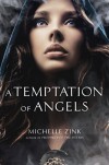 A Temptation Of Angels - Michelle Zink