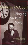 Singing My Him Song - Malachy McCourt