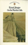 On the Marble Cliffs - Ernst Jünger, Stuart Hood, George Steiner