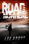 The Road To Nowhere (Volume 1) - Lee Argus