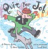 Quit Your Job - James Kochalka