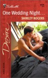 One Wedding Night... (Silhouette Desire) - Shirley Rogers