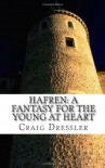 Hafren: A Fantasy For The Young At Heart - Craig Dreseler