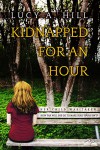 Kidnapped for an Hour - Lucy A. Hill
