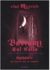 Baciami sul collo. Manuale per uscire con un vampiro - Vlad Mezrich