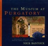 The Museum at Purgatory [With Special and Usable Stamps] - Nick Bantock