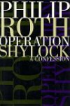 Operation Shylock: A Confession - Philip Roth