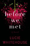 Before We Met - Lucie Whitehouse