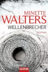 Wellenbrecher: Roman - Minette Walters