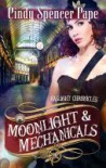 Moonlight & Mechanicals - Cindy Spencer Pape