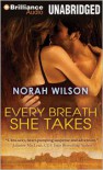 Every Breath She Takes - Norah Wilson