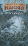 Prince Caspian (Chronicles of Narnia, #4) - C.S. Lewis