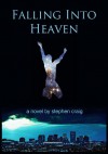 Falling Into Heaven - Stephen Craig