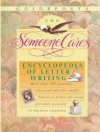 The Someone Cares Encyclopedia of Letter Writing: Hundreds of Graceful, Clear, and Effective Model Letters to Follow for Every Personal Occasion or Bu - 